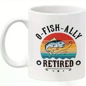 Retirement Fishing Mug - "O-Fish-Ally Retired" - Funny Gift for Men and Women, 11oz White Ceramic Cup with Colorful