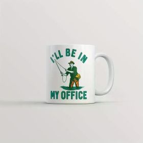Ill Be In My Office Mug Funny Novelty Fishing Coffee Cup