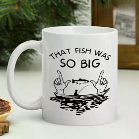 11oz Fun Bass Fishing Coffee Mug - 'That Fish Was So Big' Ceramic Cup, Playful Fish Design, Perfect Gift for Fishermen,