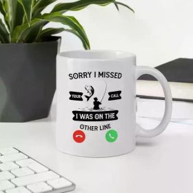 Funny Fishing Coffee Mug - "Sorry I Missed Your Call - I Was On The Other Line" Quote, Double-Sided Printed White