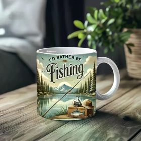1pc_Fishing Time ceramic cup 11 ounces, coffee/tea/wine glass, suitable for Valentine's Day, birthdays, home decor