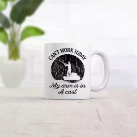 1Pcs 11oz Offensive Fishing Mug, Humorous Fishing Mugs, Rude Fishing Coffee Cup, Can't Work Today, My Arm Is In A
