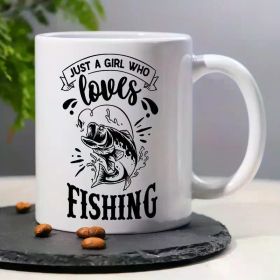 Just a Girl Who Loves Fishing" 11oz Ceramic Coffee Mug - Humorous & Funny Design, Perfect for Morning Brews, Ideal