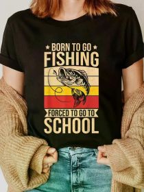 Fashion Tshirt Boys Fishing Shirt Men Born To Go Fishing Forced School T-Shirt (Color: black, size: XXL)