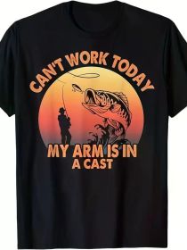 Can't work today. I had a cast on my arm. Men's Fishing Gift T-Shirt. 100% cotton (Color: black, size: XL)