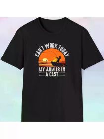Today this fishing shirt does not work | My arm is immobilized in a cast | Fun Fisherman S-3XL, All Seasons, Family T-Shirt. (Color: black, size: XL)