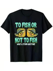 Men's 100% Cotton Fishing T-Shirt - Funny 'to Fish or Not to Fish' Print, Crew Neck, Black, Sizes S-XXXL, (Color: black, size: XXXL)