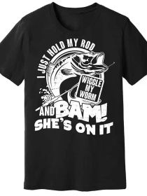 Fishing I Just Hold My Rod And Wiggle My Worm Print for Men Women Couple Fashion T-Shirt, Street Short Sleeve Cotton T-Shirt -Ultra-Soft (Color: black, size: XXXL)