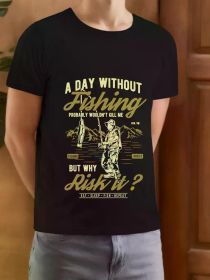 Men's Funny Fishing Graphic Cotton T-Shirt - "A Day Without Fishing" Design, Casual Crew Neck Tee for Fishermen, (Color: black, size: M)